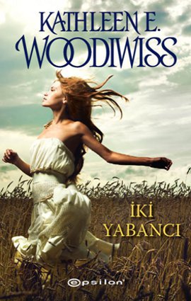 Kathleen E. Woodiwiss İki Yabancı Pdf E-kitap indir Kathleen E. Woodiwiss İki Yabancı Pdf E-kitap indir