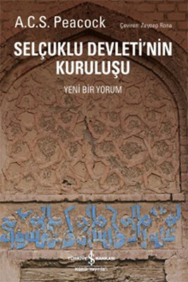 A. C. S. Peacock Selçuklu Devleti'nin Kuruluşu Pdf E-kitap indir A. C. S. Peacock Selçuklu Devleti'nin Kuruluşu Pdf E-kitap indir