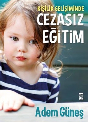 Adem Güneş Cezasız Eğitim Pdf E-kitap indir Adem Güneş Cezasız Eğitim Pdf E-kitap indir