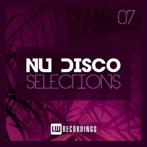VA - Nu Disco Selections Vol. 07 (2019)