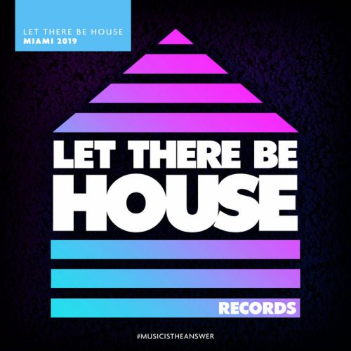 Let There Be House Miami 2019 (2019)