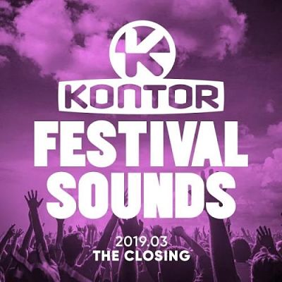 VA - Kontor Festival Sounds 2019.03 - The Closing (09/2019) 9wgxgfur